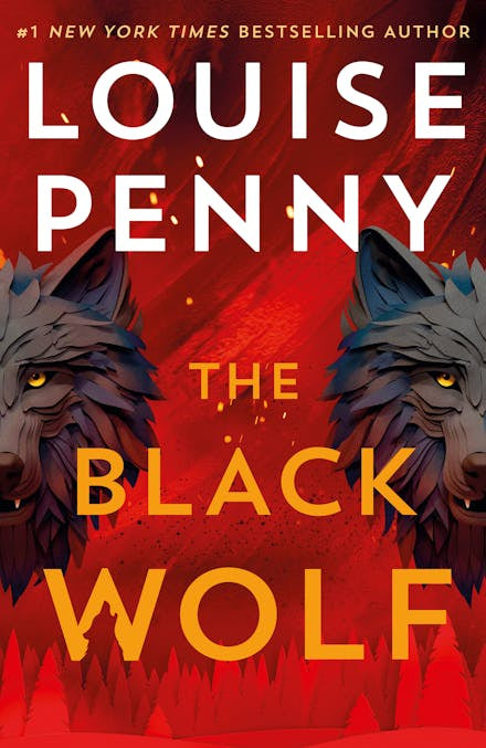 The Black Wolf: the brilliant new Chief Inspector Gamache novel By Louise Penny