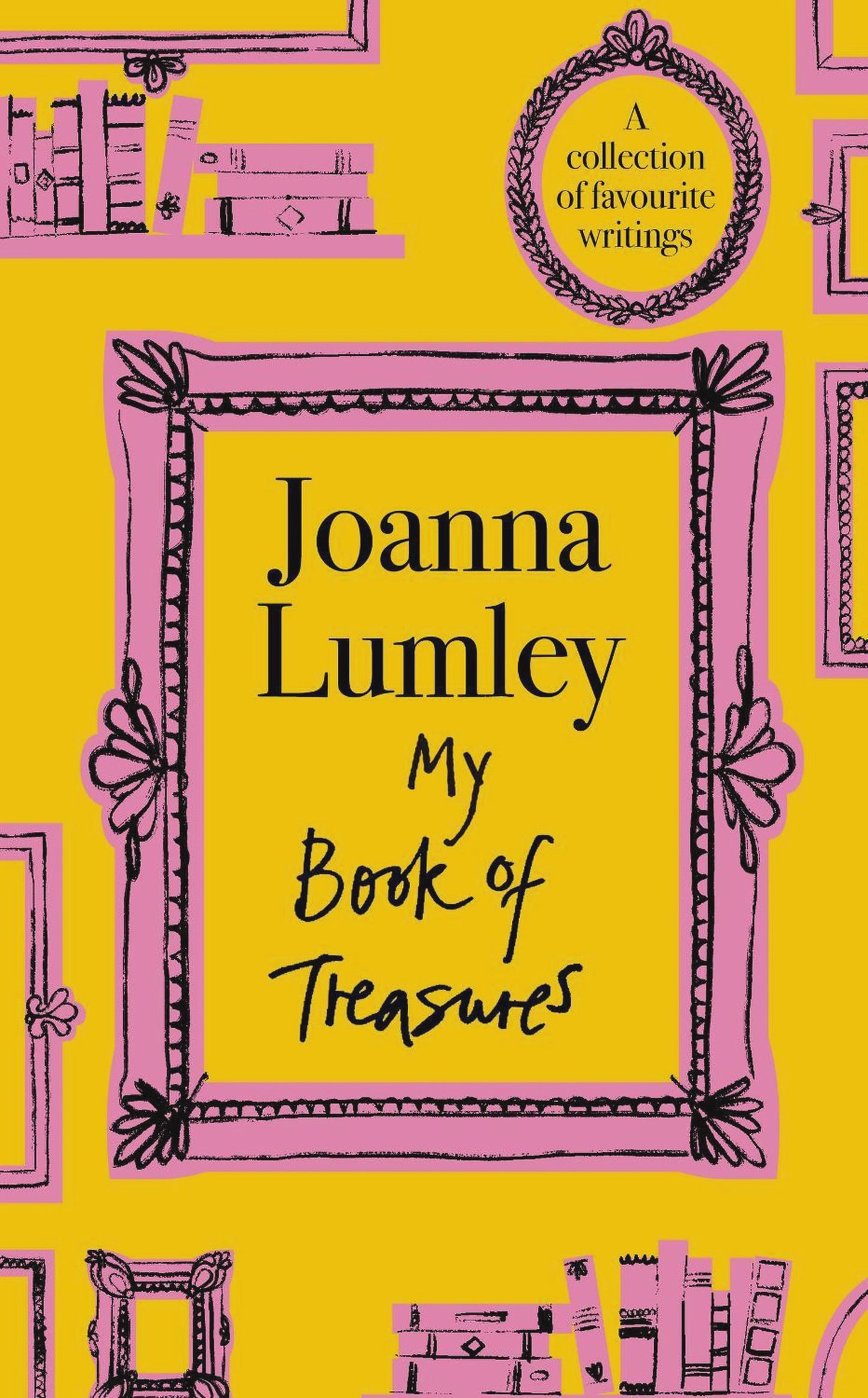 My Book of Treasures By Joanna Lumley