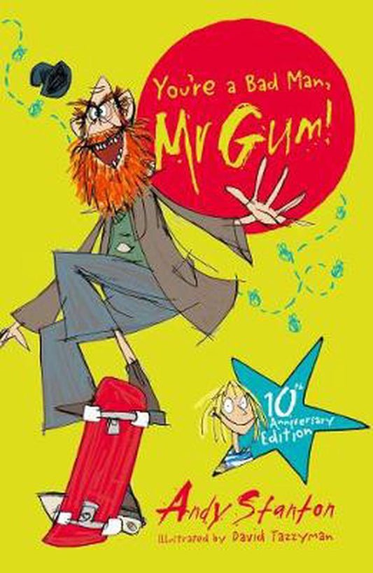 You’re a Bad Man, Mr Gum! By Andy Stanton