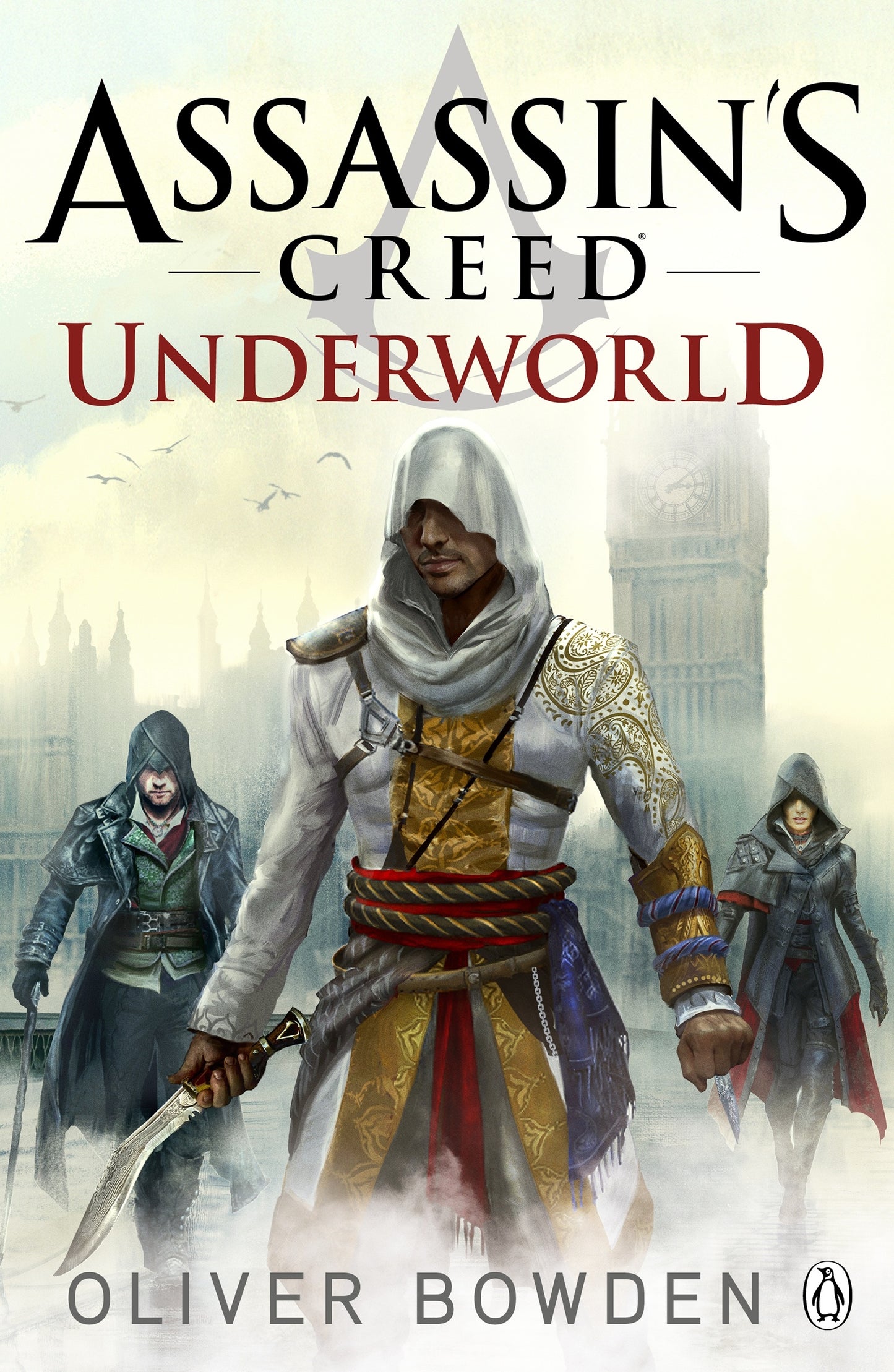Assassin's Creed - Underworld By Oliver Bowden