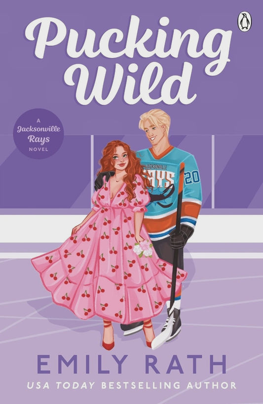 Pucking Wild by: Emily Rath