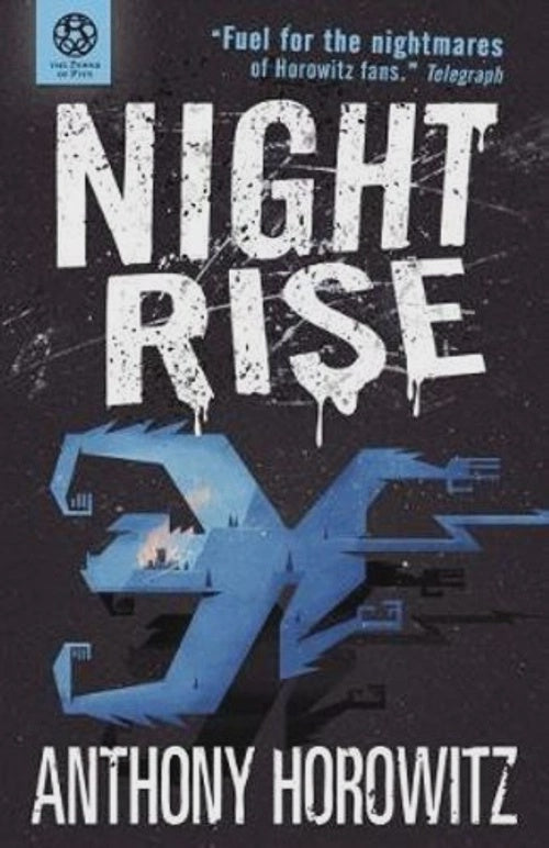 Power of Five: Nightrise By: Anthony Horowitz