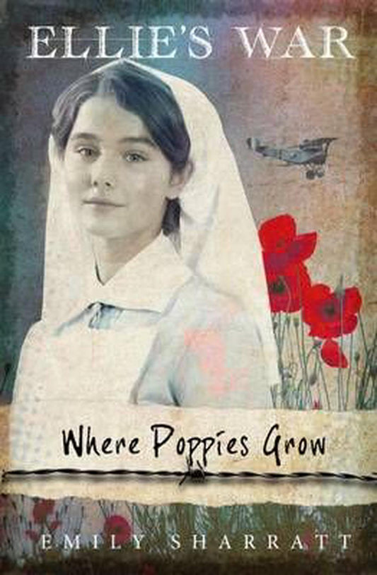 Ellie'S War: Where Poppies Grow