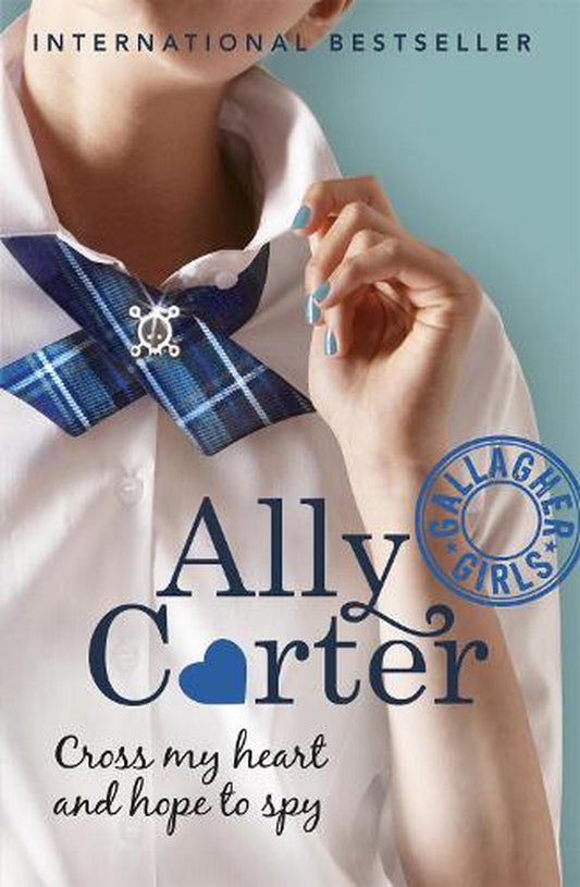 Gallagher Girls: Cross My Heart & Hope