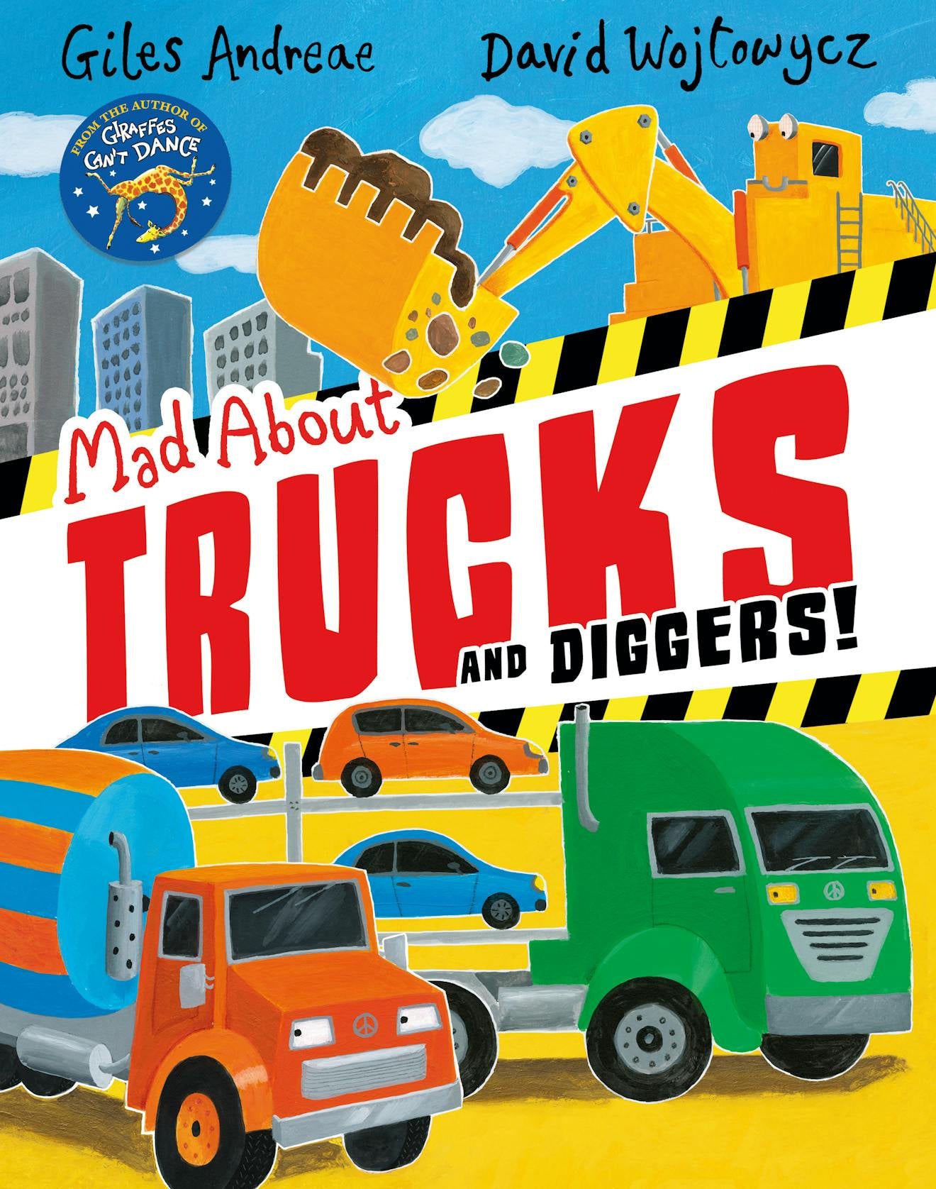 Mad About Trucks and Diggers! By Giles Andreae