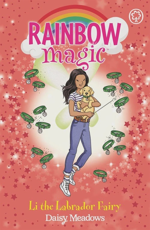 Rainbow Magic: Li the Labrador Fairy Puppy Care Fairies Book 1 By: Daisy Meadows Series: Rainbow Magic