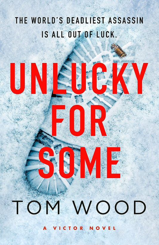 Unlucky for Some By Tom Wood