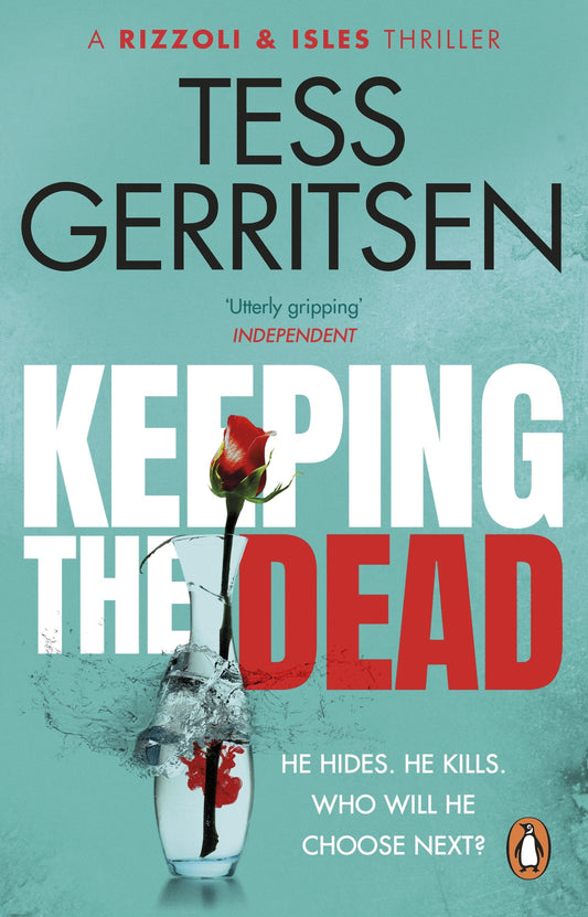 Keeping the Dead (Rizzoli & Isles series 7) By Tess Gerritsen