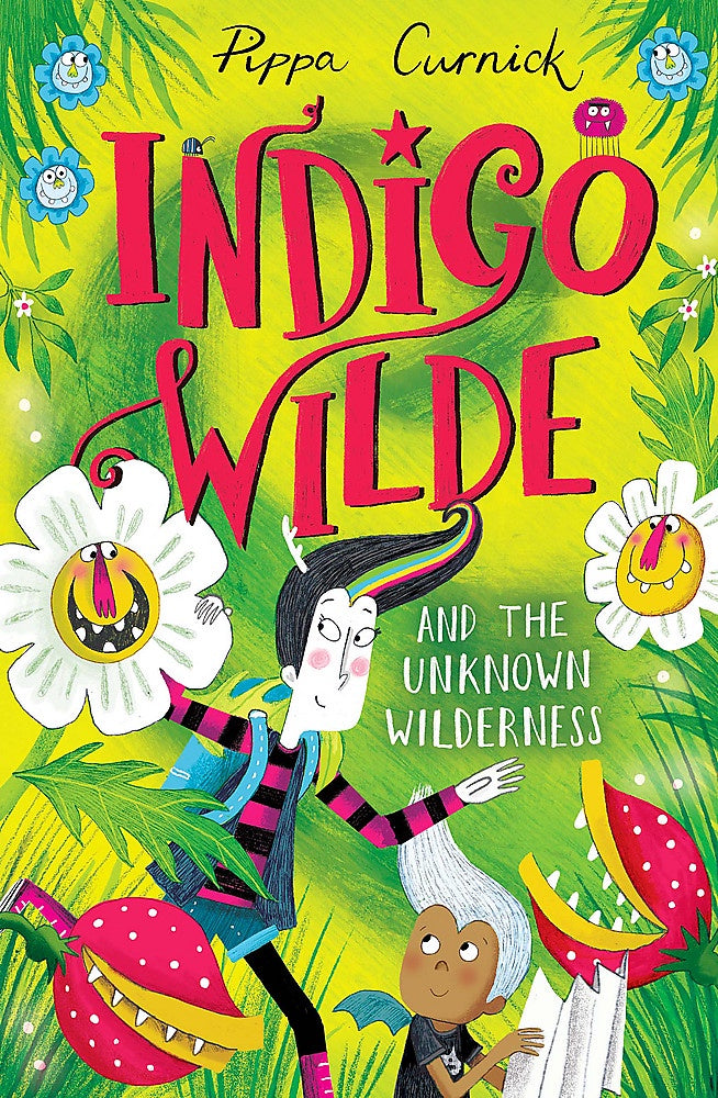 Indigo Wilde and the Unknown Wilderness By Pippa Curnick
