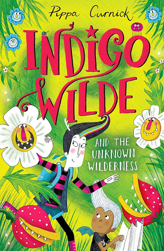Indigo Wilde and the Unknown Wilderness By Pippa Curnick