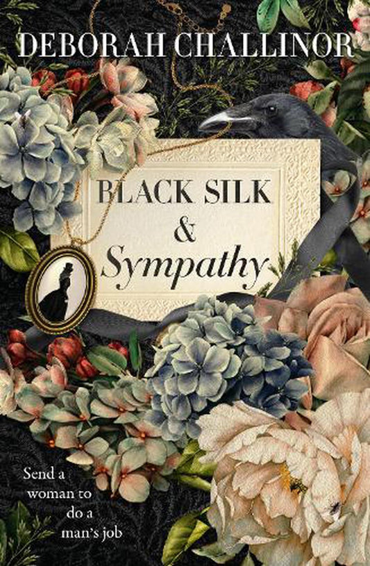 Black Silk & Sympathy - By Deborah Challinor