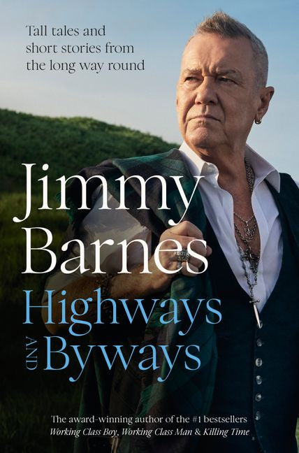 Highways and Byways By Jimmy Barnes