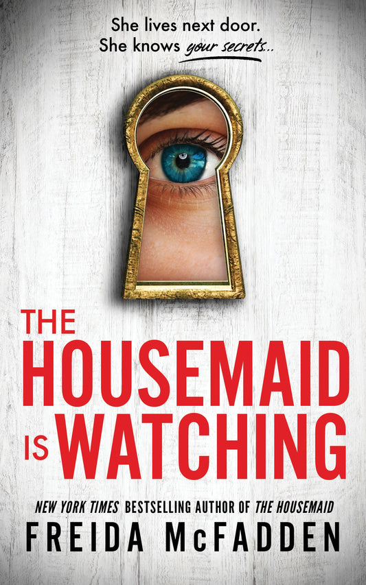 The Housemaid Is Watching Freida McFadden
