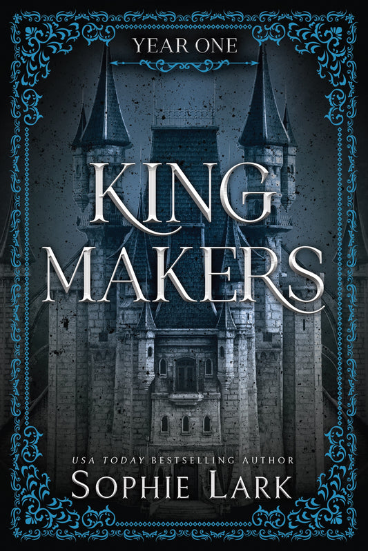 King Makers Year One By Sophie Lark