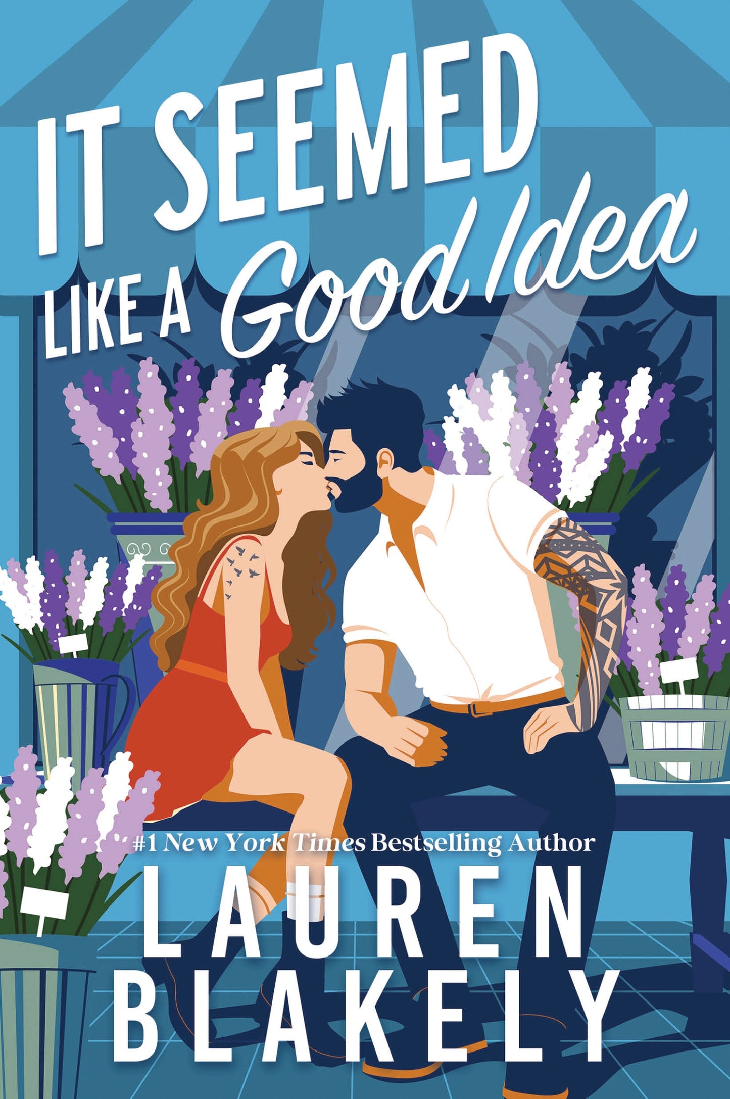 It Seemed Like a Good Idea Lauren Blakely