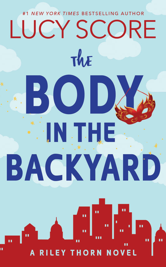 The Body in the Backyard by Lucy Score