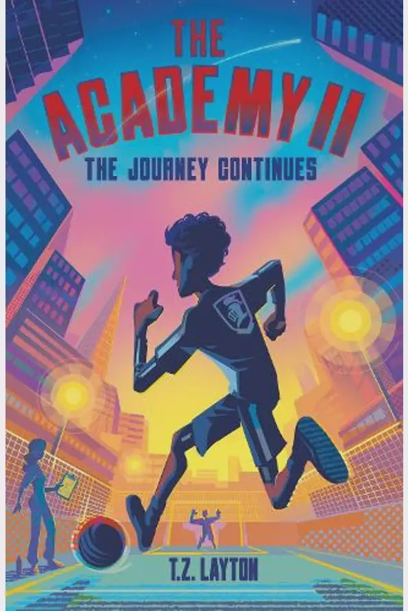 The Academy 2 The Journey Continues by T Z Layton