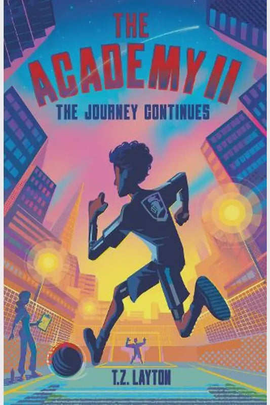 The Academy 2 The Journey Continues by T Z Layton
