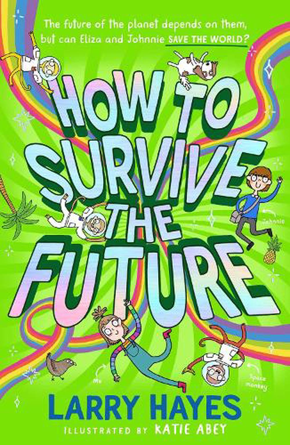 How To Survive The Future