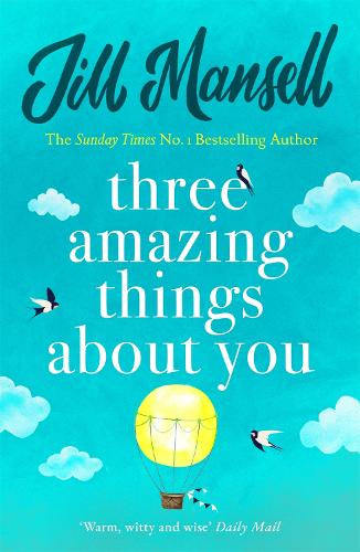 Three Amazing Things About You By Jill Mansell