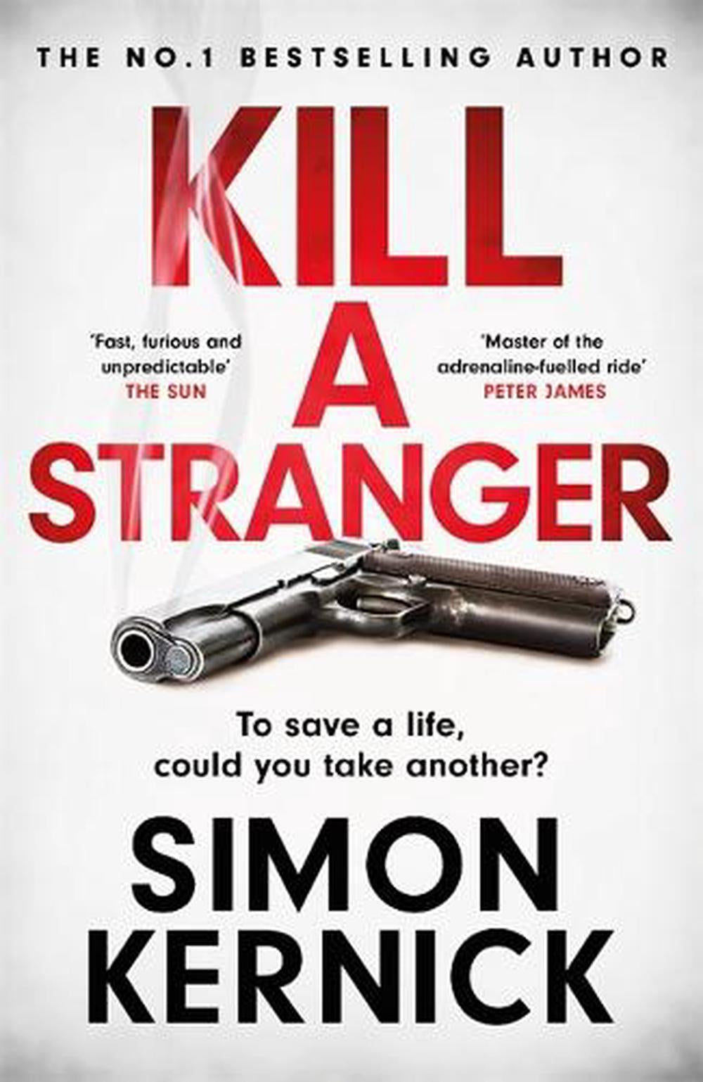 Kill a Stranger By Simon Kernick