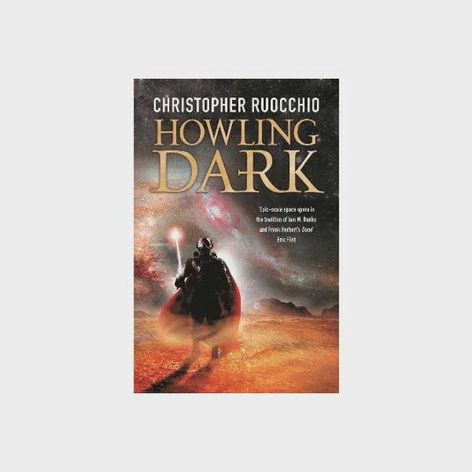 Howling Dark by Christopher Ruocchio