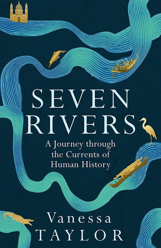 Seven Rivers By Vanessa Taylor
