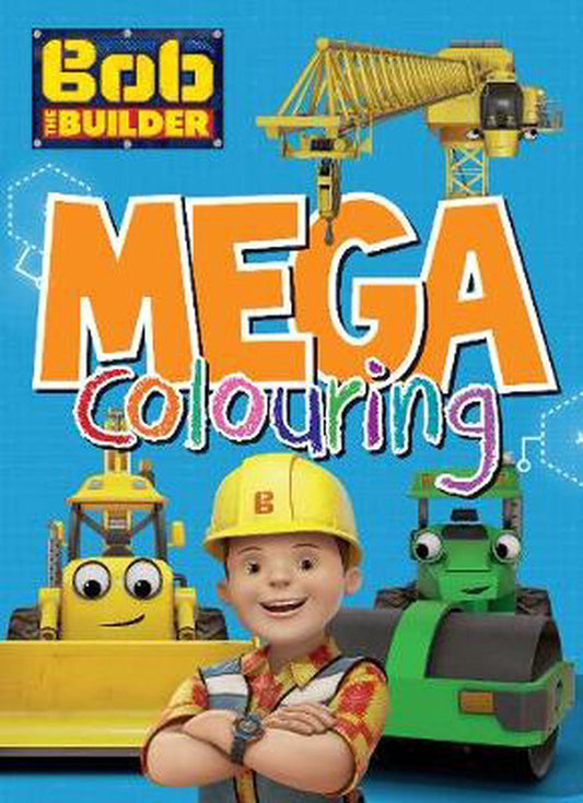 Bob The Builder: Mega Colouring
