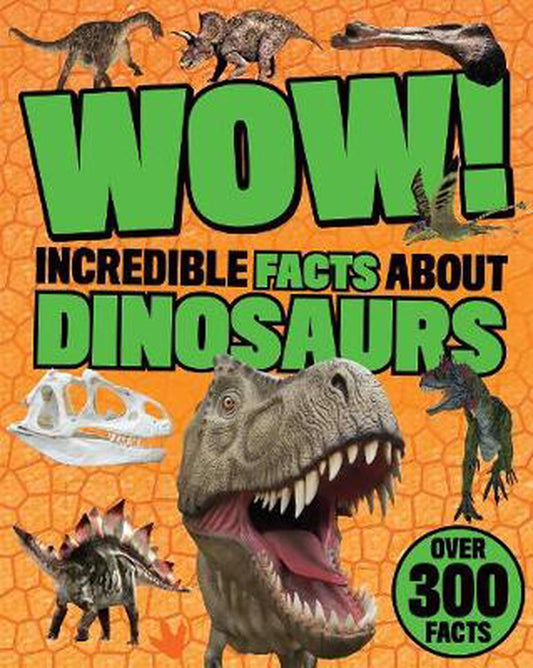 Wow Incredible Facts About Dinosaurs