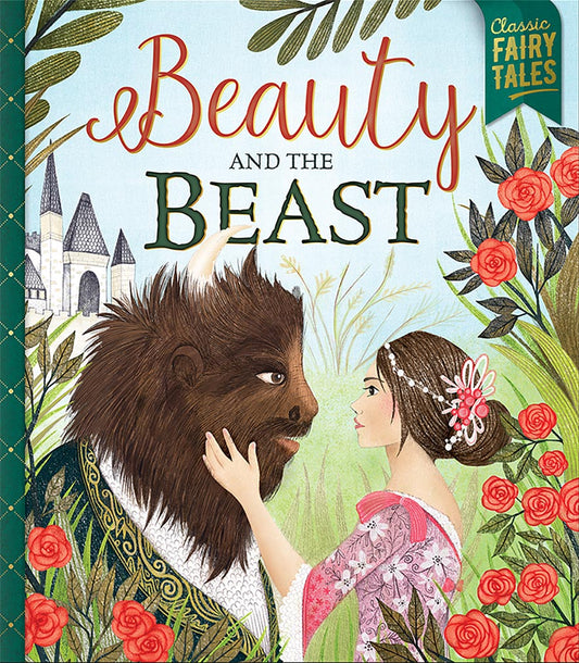 Classic Fairy Tales: Beauty & The Beast