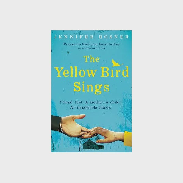 The Yellow Bird Sings By Jennifer Rosner