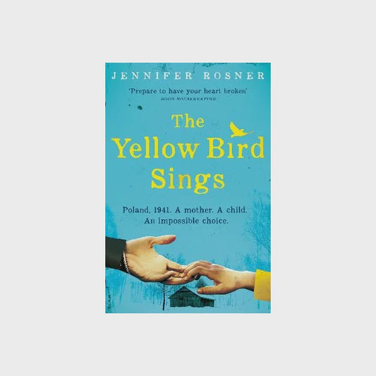 The Yellow Bird Sings By Jennifer Rosner