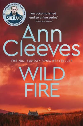 Wild Fire By Ann Cleeves