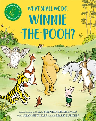 What Shall We Do Winnie-the-Pooh? by Jeanne Willis