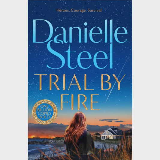 Trial By Fire by Danielle Steel