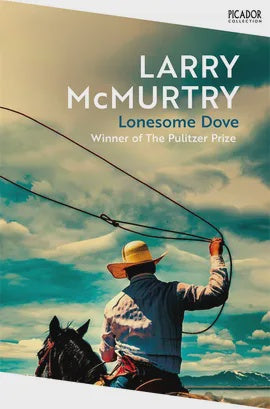 Lonesome Dove by Larry McMurtry
