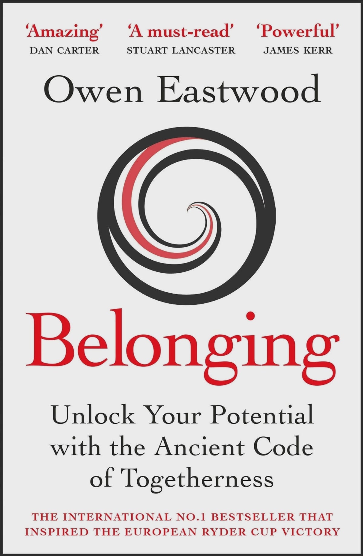 Belonging: The Ancient Code of Togetherness by Owen Eastwood