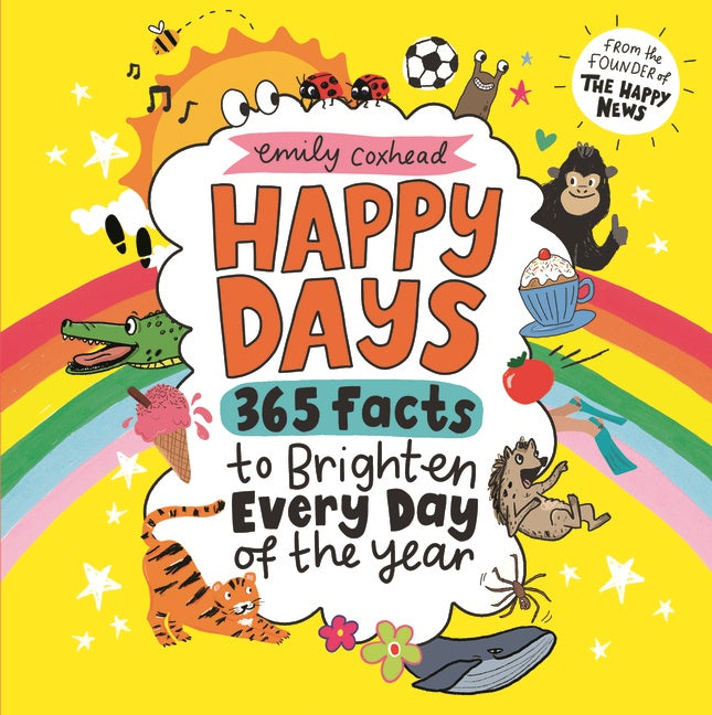 Happy Days: 365 Facts to Brighten Every Day