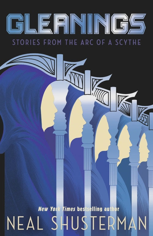 Gleanings Short stories from the global smash-hit YA dystopian thriller series By: Neal Shusterman Series: Arc of a Scythe