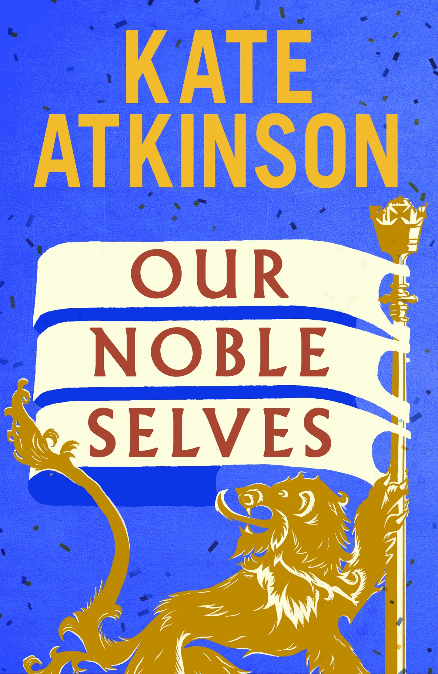 Our Noble Selves  By Kate Atkinson