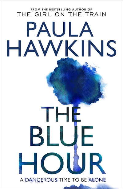 Blue Hour - By Paula Hawkins