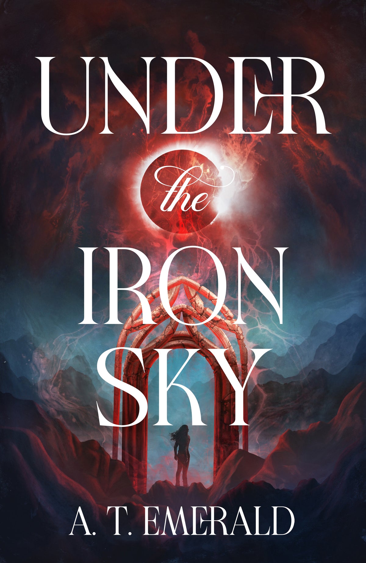 Under the Iron Sky By  A.T. Emerald