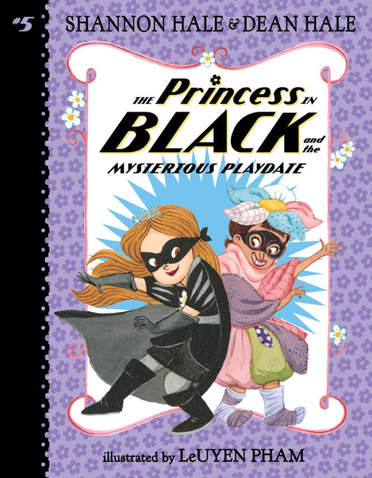 The Princess In Black Mysterious Playdate By Shannon Hale
