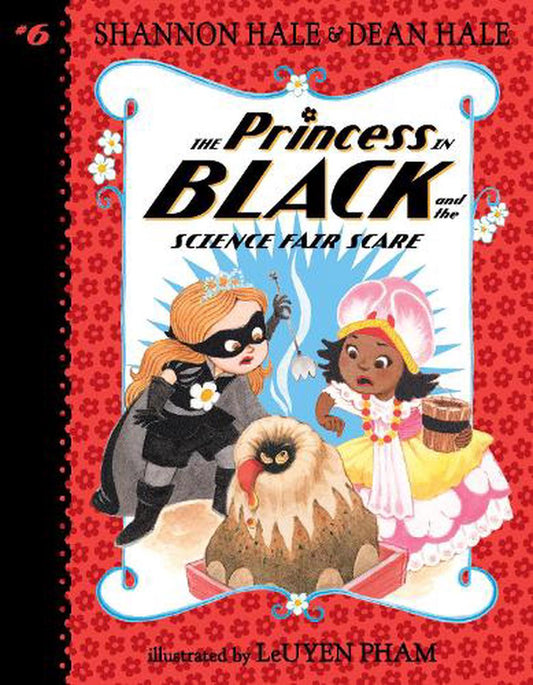 Princess in Black #6 Science Fair Scare - By Shannon Hale