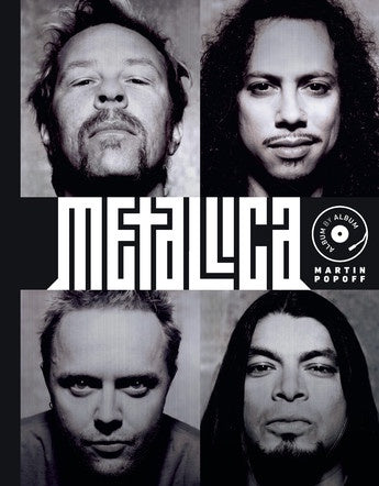 Metallica Album by Album  by Martin Popoff