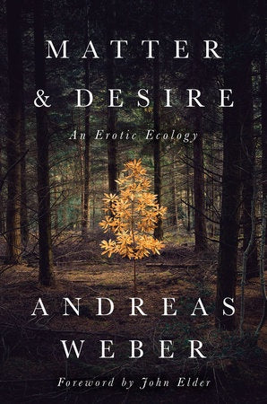 Matter and Desire An Erotic Ecology