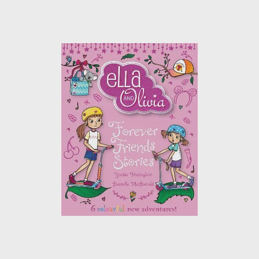 Ella & Olivia - Forever Friends Stories - By Yvette Poshoglian