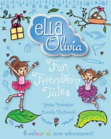 Ella And Olivia Fun Friendship Tales
