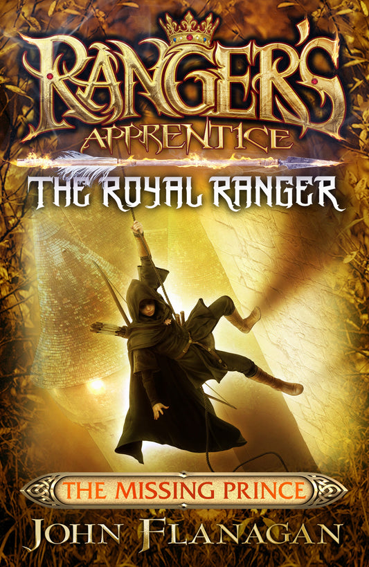 Ranger's Apprentice: The Royal Ranger - The Missing Prince #4