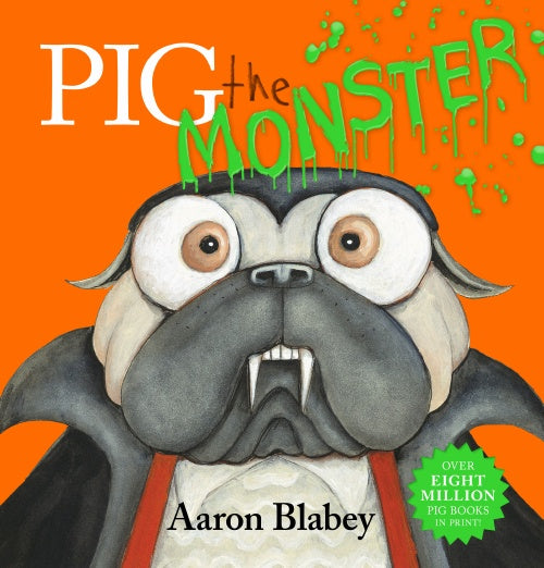 Pig the Monster By Aaron Blabey